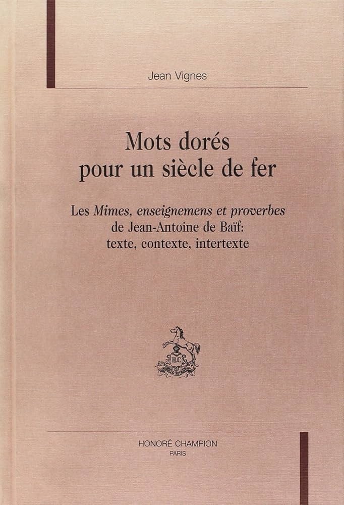 MOTS DORÉS POUR UN SIÈCLE DE FER.