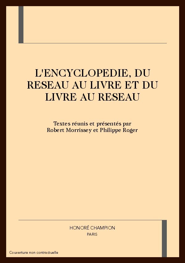 L'ENCYCLOPEDIE, DU RESEAU AU LIVRE ET DU LIVRE AU      RESEAU