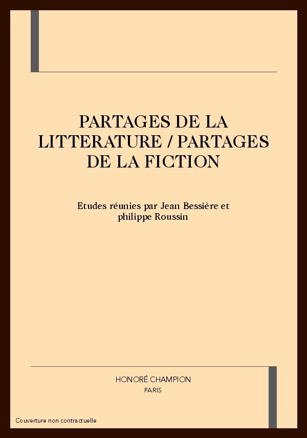 PARTAGES DE LA LITTERATURE / PARTAGES DE LA FICTION