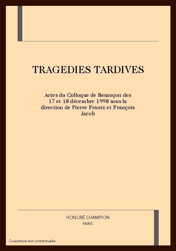 TRAGEDIES TARDIVES