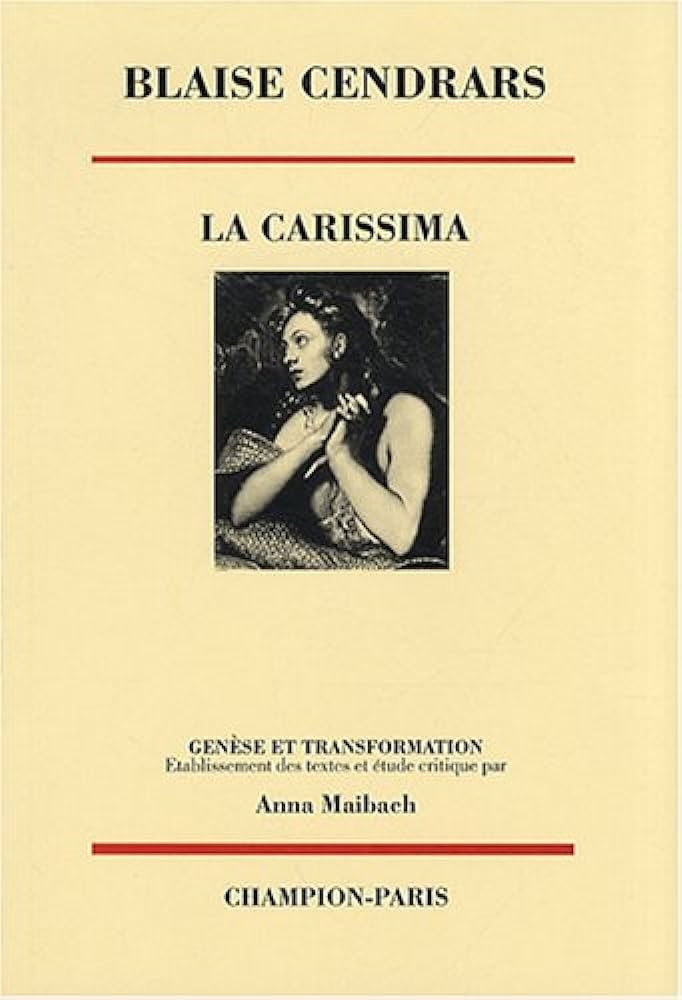 LA CARISSIMA. GENESE ET TRANSFORMATION. ETABLISSEMENT DES TEXTES ET ETUDES CRITIQUES PAR ANNA MAIBACH.