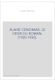 BLAISE CENDRARS. LE DESIR DU ROMAN. (1920-1930).