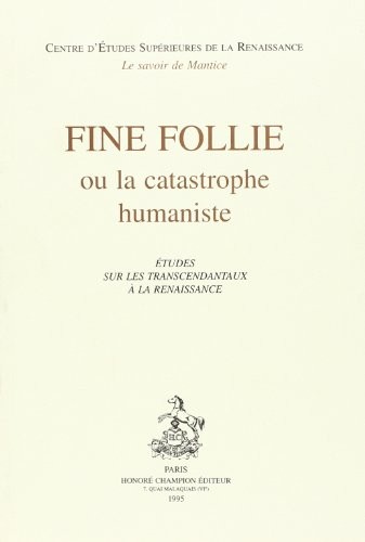 FINE FOLLIE OU LA CATASTROPHE HUMANISTE