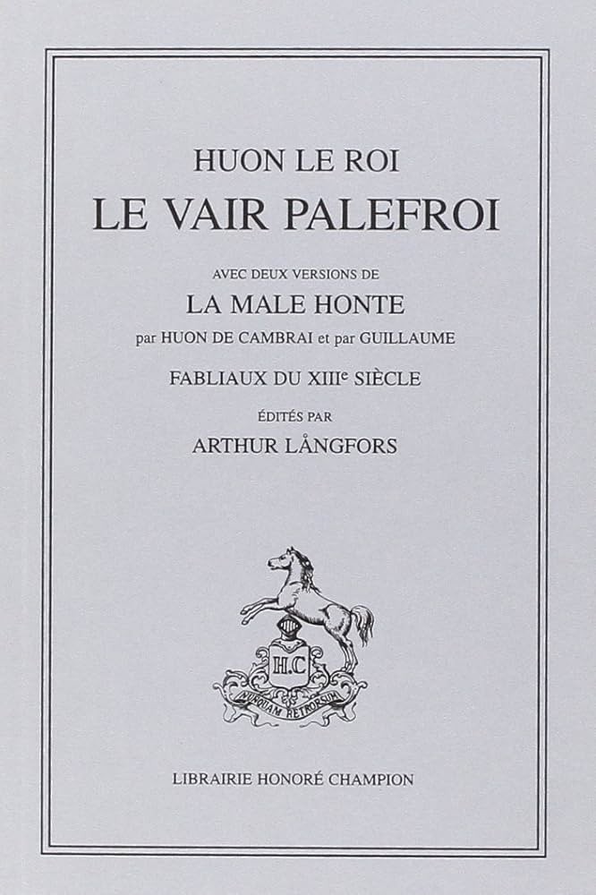 LE VAIR PALEFROI.(1921). FABLIAUX DU XIIIE SIECLE.