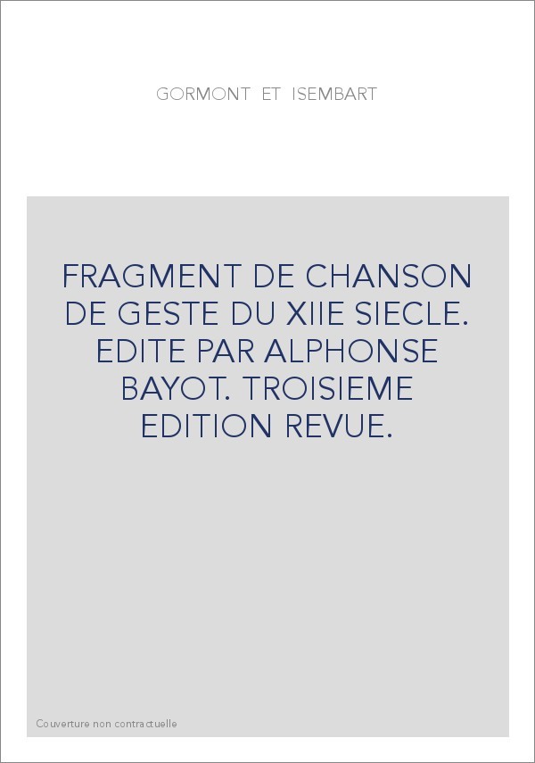 GORMONT ET ISEMBART.(1931). FRAGMENT DE CHANSON DE GESTE DU XIIE SIECLE.