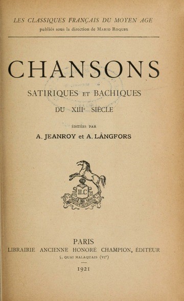 CHANSONS SATIRIQUES ET BACHIQUES DU XIIIE SIECLE