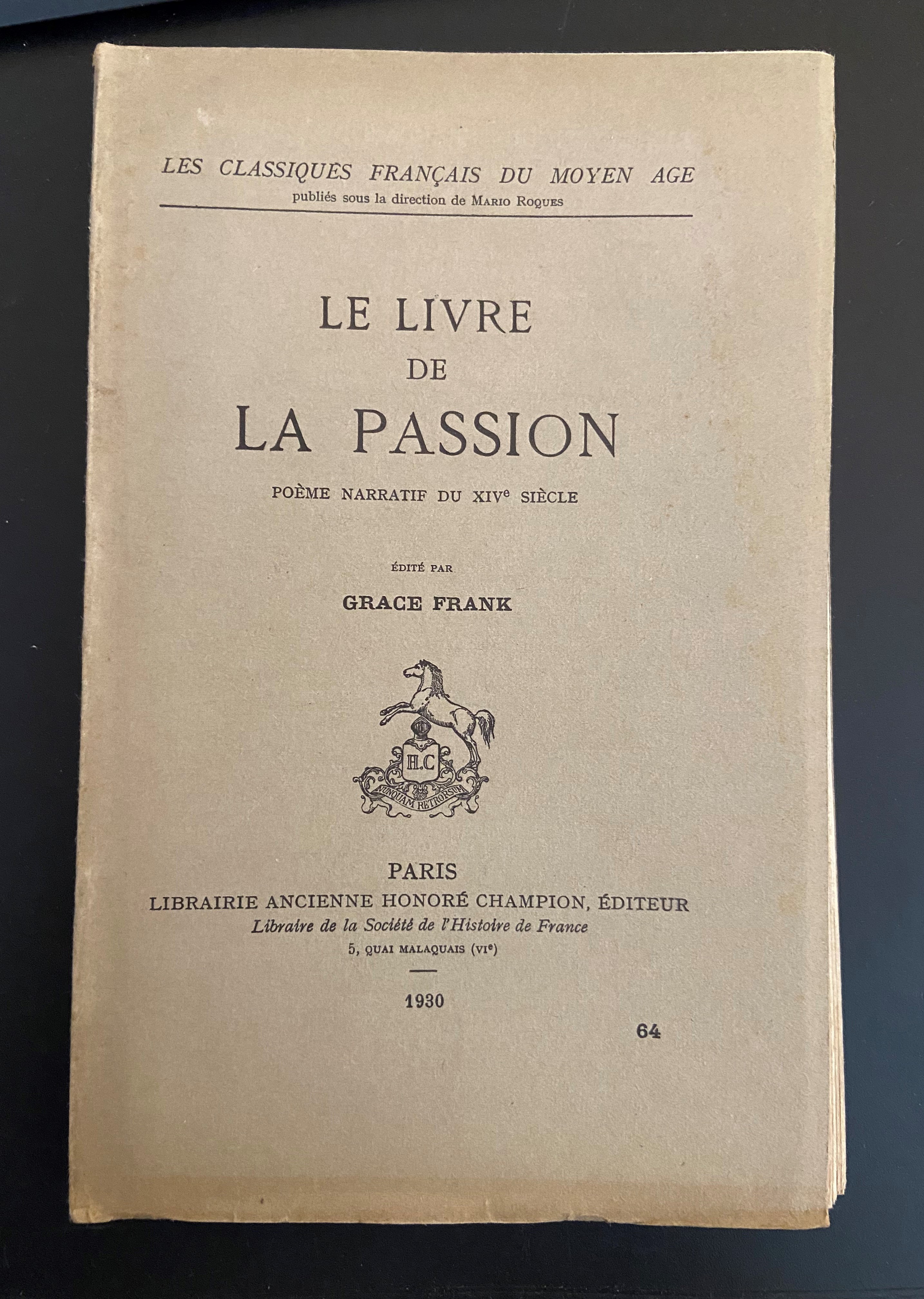 LE LIVRE DE LA PASSION. POEME NARRATIF DU XIVE SIECLE