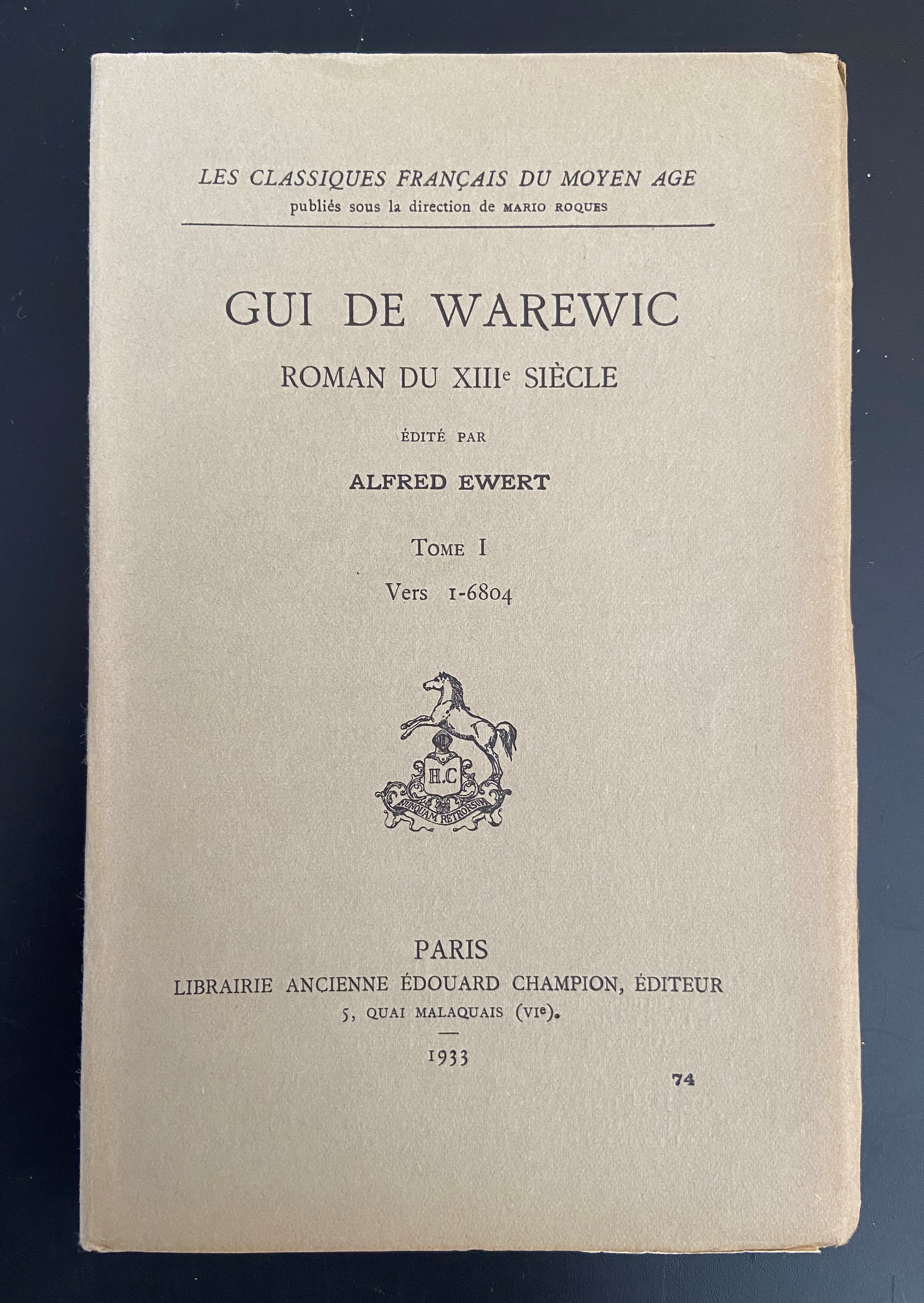 GUI DE WAREWIC. TOME I: VERS 1-6804. ROMAN DU XIIE SIECLE