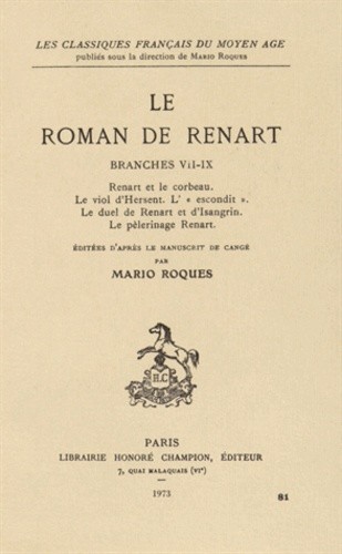 LE ROMAN DE RENART. BRANCHES VII-IX. RENART ET LE CORBEAU. LE VIOL D'HERSENT. L'ESCONDUIT