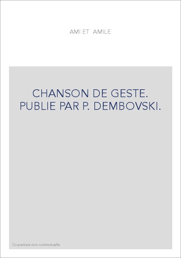 CHANSON DE GESTE. PUBLIE PAR P. DEMBOVSKI.
