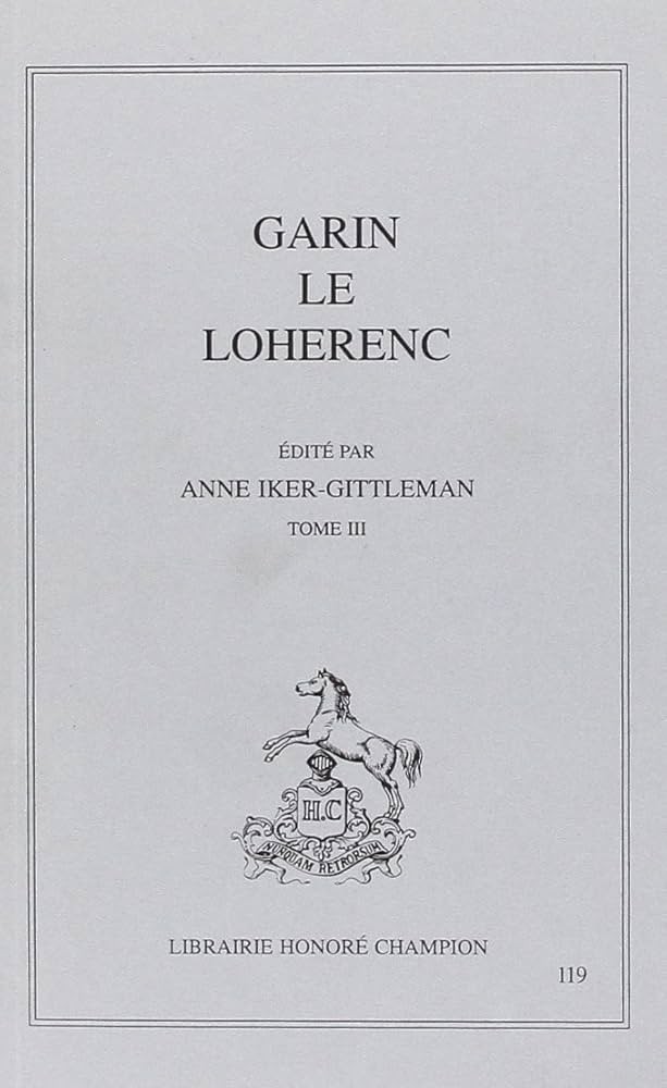 GARIN LE LOHERENC. TOME III