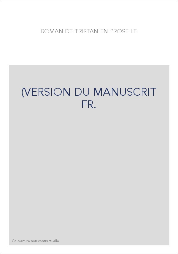 LE ROMAN DE TRISTAN EN PROSE. TOME 1.