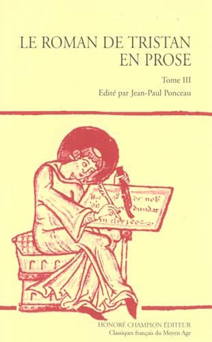 LE ROMAN DE TRISTAN EN PROSE. TOME 3                   PUBLIE SOUS LA DIRECTION DE PHILIPPE MENARD