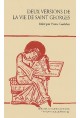 DEUX VERSIONS DE LA VIE DE SAINT GEORGES