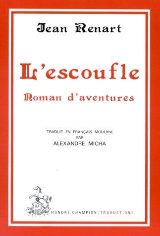 L'ESCOUFLE. ROMAN D'AVENTURE. TRADUIT EN FRANCAIS MODERNE PAR ALEXANDRE MICHA.