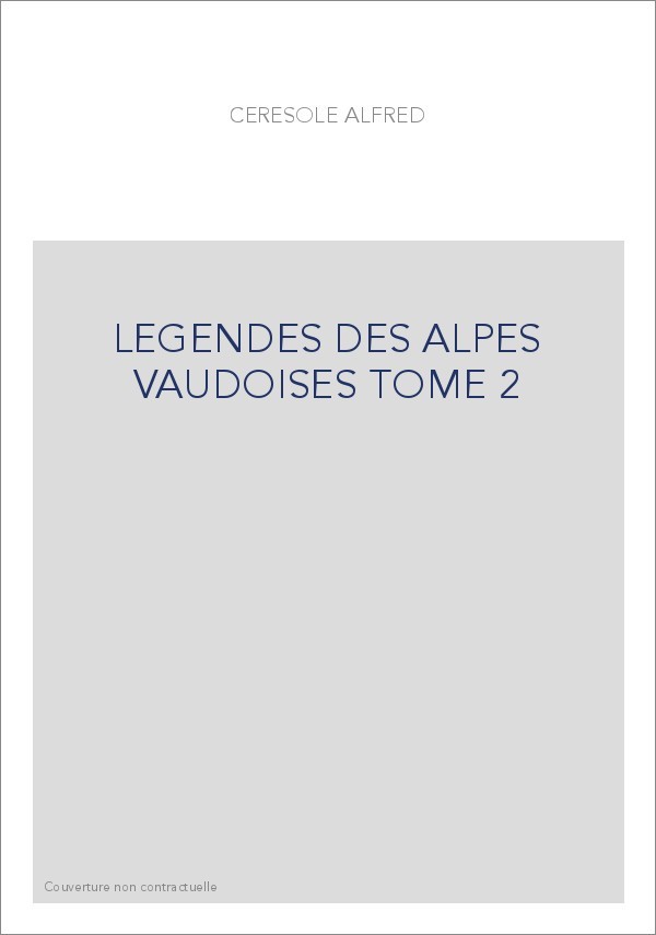 LEGENDES DES ALPES VAUDOISES TOME 2