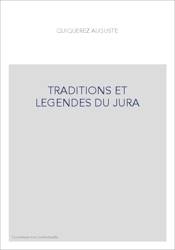 TRADITIONS ET LEGENDES DU JURA