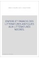ENFERS ET PARADIS DES LITTERATURES ANTIQUES AUX LITTERATURES NEGRES.
