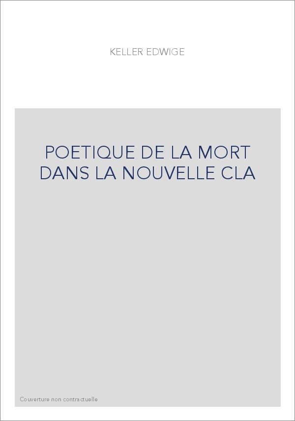 LA POETIQUE DE LA MORT DANS LA NOUVELLE CLASSIQUE (1660-1680).
