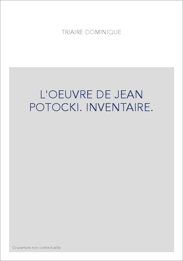 L'OEUVRE DE JEAN POTOCKI. INVENTAIRE.