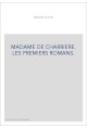 MADAME DE CHARRIERE. LES PREMIERS ROMANS.