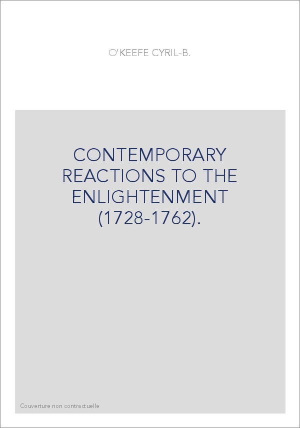 CONTEMPORARY REACTIONS TO THE ENLIGHTENMENT (1728-1762).