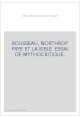 ROUSSEAU, NORTHROP FRYE ET LA BIBLE. ESSAI DE MYTHOCRITIQUE.