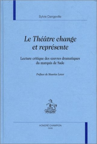 LE THEATRE CHANGE ET REPRESENTE.