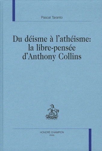 DU DEISME A L'ATHEISME: LA LIBRE PENSEE D'ANTHONY      COLLINS