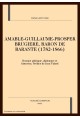 AMABLE-GUILLAUME-PROSPER BRUGIERE, BARON DE BARANTE    (1782-1866)
