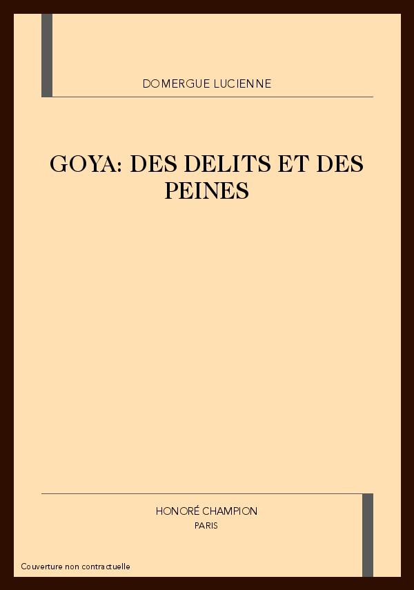 GOYA. DES DELITS ET DES PEINES