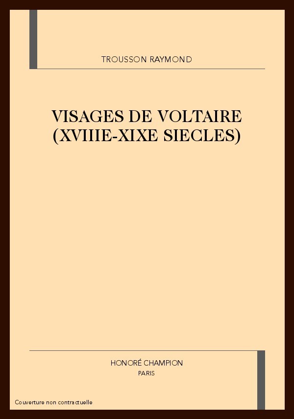 VISAGES DE VOLTAIRE (XVIIIE-XIXE SIECLES)