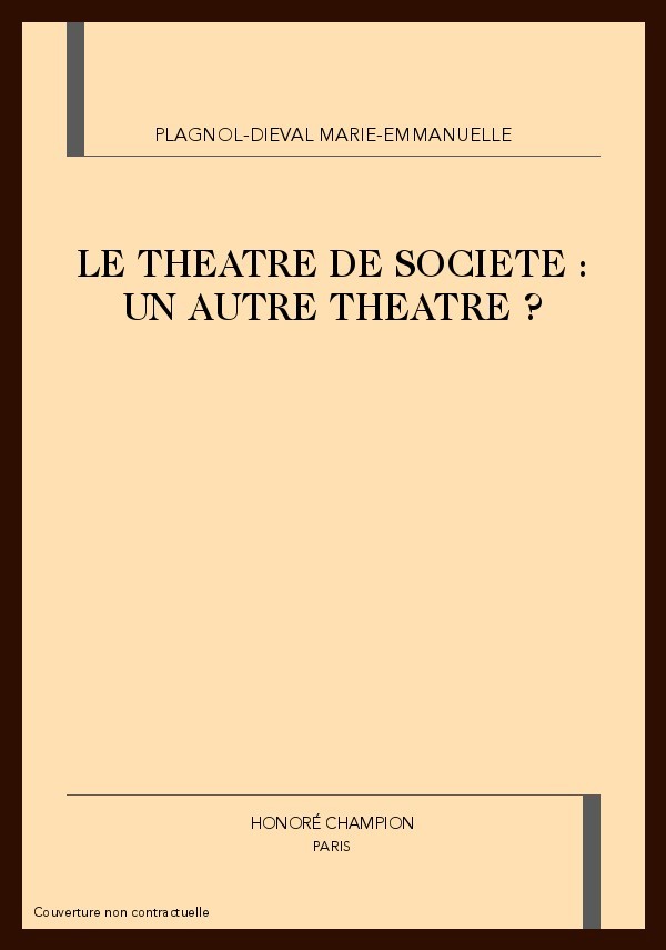 LE THEATRE DE SOCIETE : UN AUTRE THEATRE ?