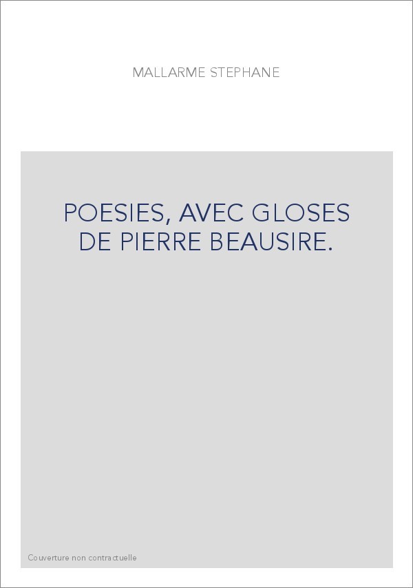 POESIES, AVEC GLOSES DE PIERRE BEAUSIRE.