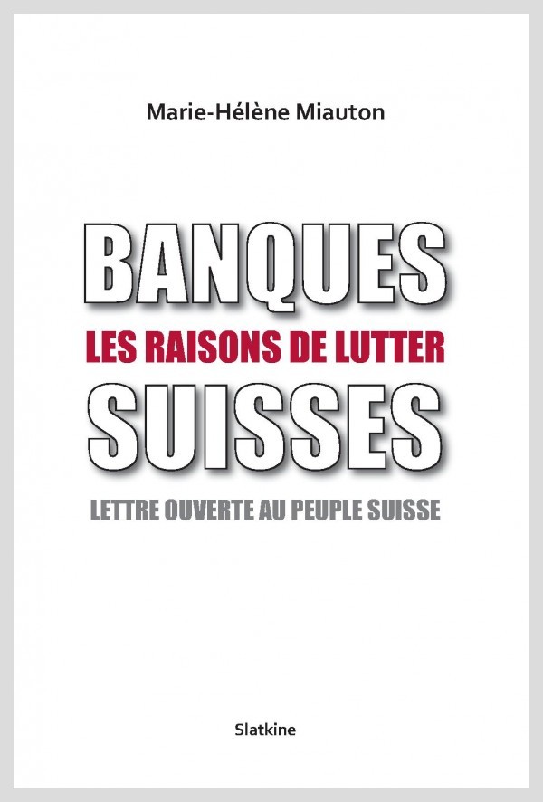 BANQUES SUISSES LES RAISONS DE LUTTER