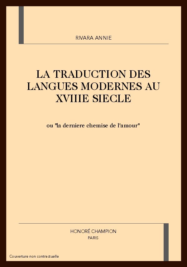 LA TRADUCTION DES LANGUES MODERNES AU XVIIIE SIECLE