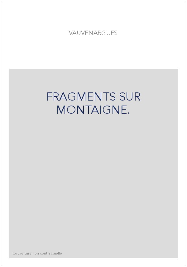 FRAGMENTS SUR MONTAIGNE.