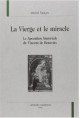 LA VIERGE ET LE MIRACLE. LE SPECULUM HISTORIALE DE     VINCENT DE BEAUVAIS.