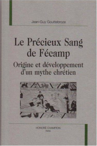 LE PRECIEUX SANG DE FECAMP