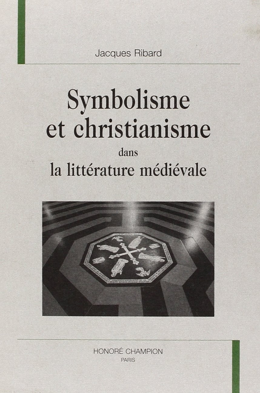 SYMBOLISME ET CHRISTIANISME DANS LA LITTERATURE        MEDIEVALE