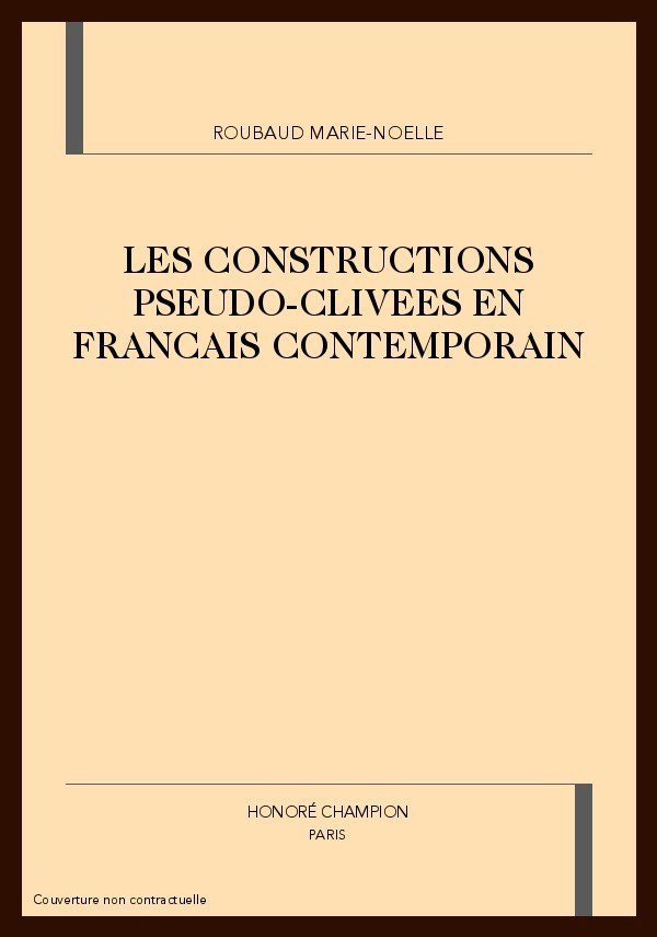 LES CONSTRUCTIONS PSEUDO-CLIVEES EN FRANCAIS           CONTEMPORAIN