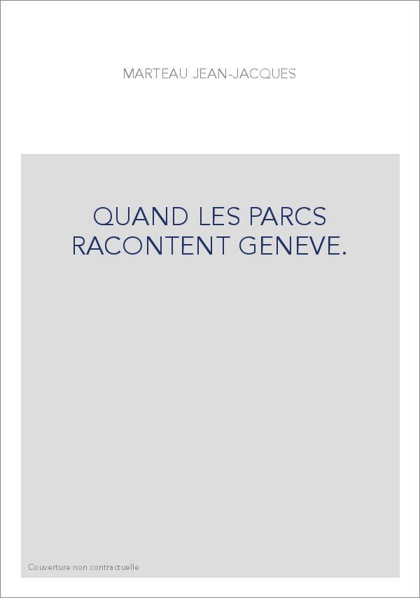 QUAND LES PARCS RACONTENT GENEVE.