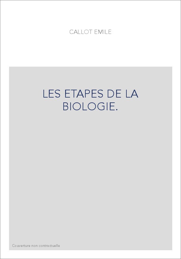 LES ETAPES DE LA BIOLOGIE.