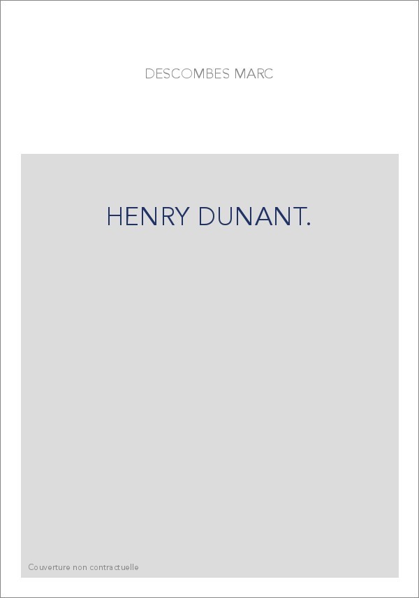 HENRY DUNANT.