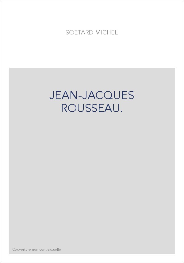 JEAN-JACQUES ROUSSEAU.