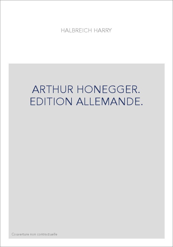 ARTHUR HONEGGER. EDITION ALLEMANDE.