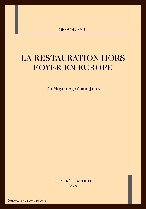 LA RESTAURATION HORS FOYER EN EUROPE, DU MOYEN AGE A NOS JOURS.