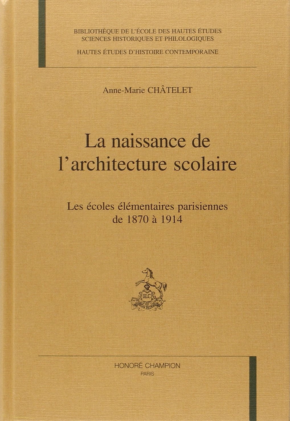 LA NAISSANCE DE L'ARCHITECTURE SCOLAIRE.