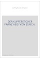 DER KUPFERSTICHER FRANZ HEGI VON ZURICH.