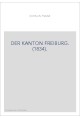 DER KANTON FREIBURG. (1834).